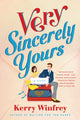 Book cover of: Very Sincerely Yours. By: Kerry Winfrey