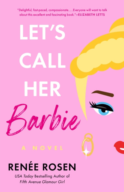 Book cover of: Let's Call Her Barbie. By: Renée Rosen