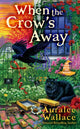When the Crow's Away 9780593335857 Auralee Wallace