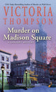 Book cover of: Murder on Madison Square. By: Victoria Thompson