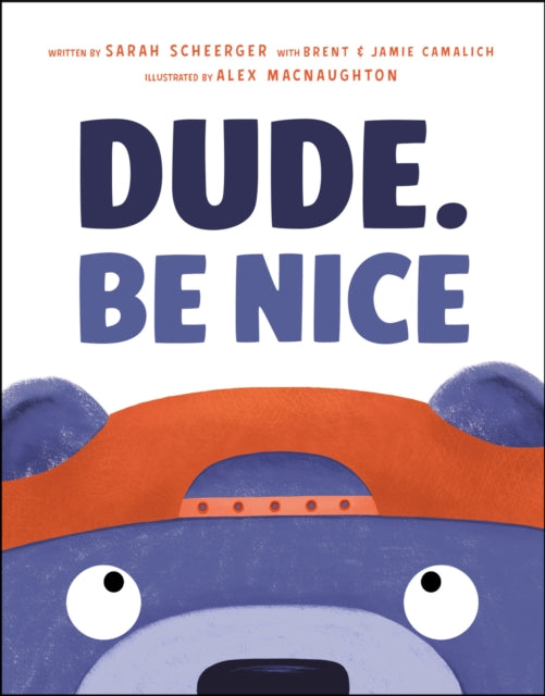 Book cover of: Dude. Be Nice