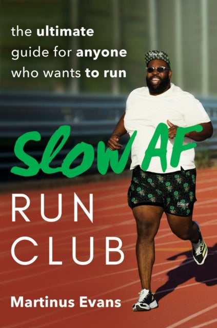 Book cover of: Slow AF Run Club. By: Martinus Evans