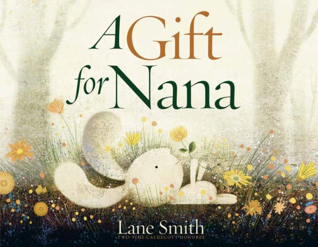 Book cover of: Gift for Nana. By: Lane Smith