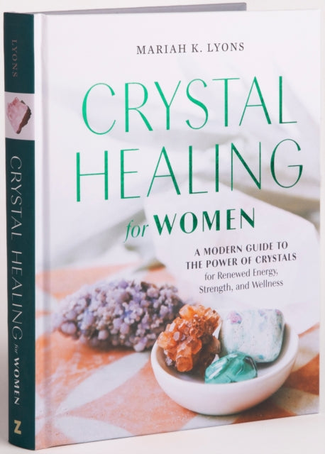 Book cover of: Crystal Healing for Women - Gift Edition. By: Mariah K. Lyons