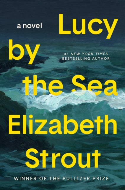Book cover of: Lucy by the Sea. By: Elizabeth Strout