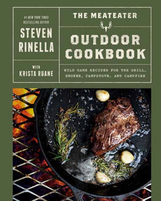Book cover of: MeatEater Outdoor Cookbook. By: Steven Rinella