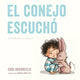 Book cover of: El conejo escucho. By: Cori Doerrfeld