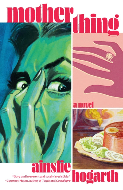Book cover of: Motherthing. By: Ainslie Hogarth