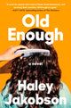 Book cover of: Old Enough. By: Haley Jakobson