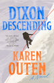Book cover of: Dixon, Descending. By: Karen Outen