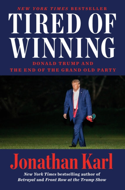 Book cover of: Tired of Winning. By: Jonathan Karl