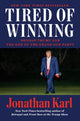 Book cover of: Tired of Winning. By: Jonathan Karl