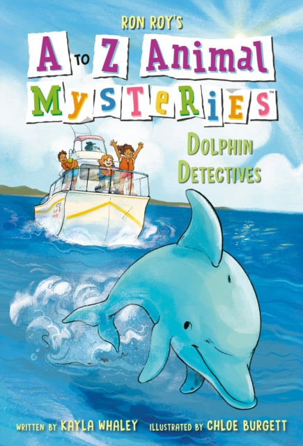 Book cover of: to Z Animal Mysteries #4: Dolphin Detectives. By: Ron Roy