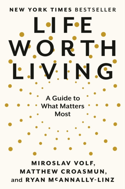 Book cover of: Life Worth Living. By: Miroslav Volf