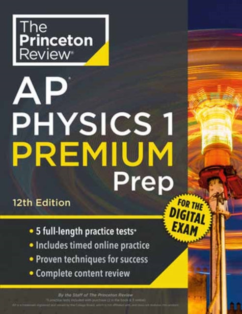Book cover of: Princeton Review AP Physics 1 Premium Prep, 12th Edition