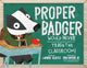 Book cover of: Proper Badger Would Never Trash the Classroom!