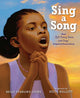 Book cover of: Sing a Song. By: Kelly Starling Lyons