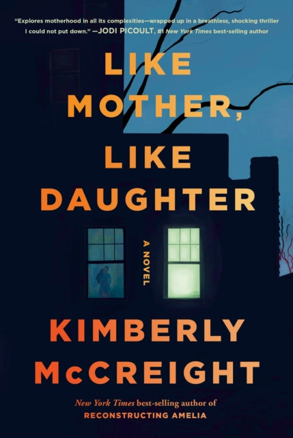 Book cover of: Like Mother, Like Daughter. By: Kimberly McCreight