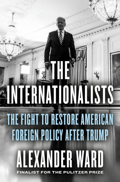 Book cover of: Internationalists. By: Alexander Ward