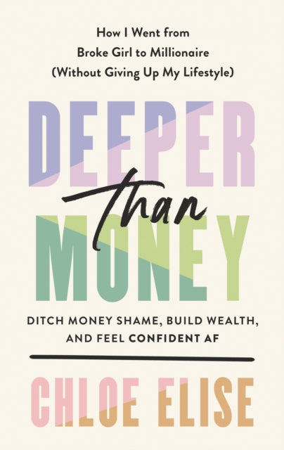 Book cover of: Deeper Than Money. By: Chloe Elise