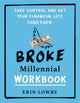 Book cover of: Broke Millennial Workbook. By: Erin Lowry