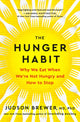 Book cover of: Hunger Habit. By: Judson Brewer