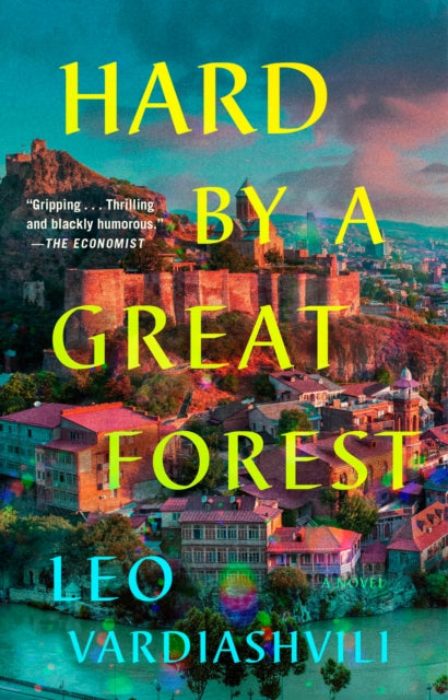 Book cover of: Hard by a Great Forest. By: Leo Vardiashvili