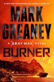 Book cover of: Burner. By: Mark Greaney