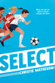 Book cover of: Select. By: Christie Matheson