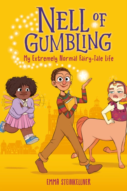 Book cover of: Nell of Gumbling: My Extremely Normal Fairy-Tale Life. By: Emma Steinkellner