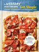 Weekday Vegetarians Get Simple, Strategies and So-Good Recipes to Suit Every Craving and Mood: A Cookbook 9780593580851 Jenny Rosenstrach