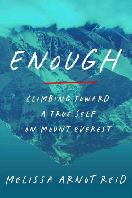 Book cover of: Enough. By: Melissa Arnot Reid