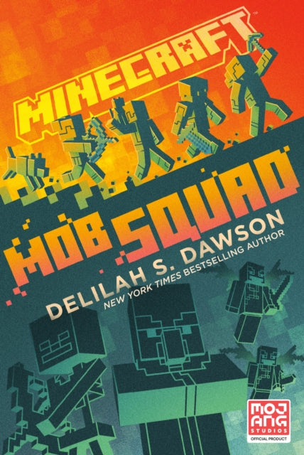 Book cover of: Minecraft: Mob Squad. By: Delilah S. Dawson