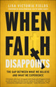 Book cover of: When Faith Disappoints. By: Lisa Victoria Fields
