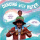 Book cover of: Dancing with Water