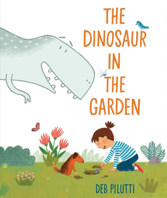 Book cover of: Dinosaur in the Garden. By: Deb Pilutti