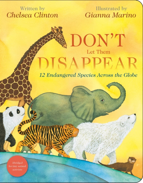 Book cover of: Don't Let Them Disappear. By: Chelsea Clinton