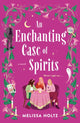 Book cover of: Enchanting Case of Spirits. By: Melissa Holtz
