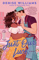 Book cover of: Just Our Luck. By: Denise Williams