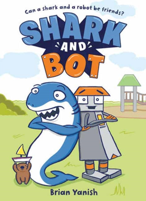 Book cover of: Shark and Bot. By: Brian Yanish