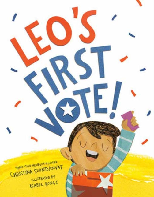 Book cover of: Leo's First Vote!. By: Christina Soontornvat