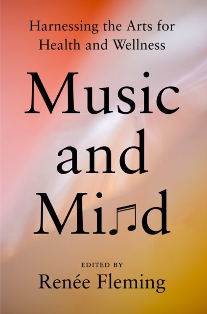 Book cover of: Music and Mind. By: Renée Fleming