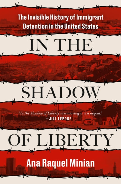 Book cover of: In the Shadow of Liberty. By: Ana Raquel Minian