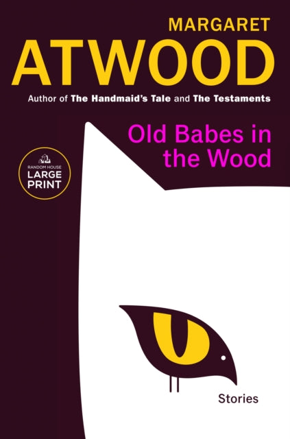 Book cover of: Old Babes in the Wood. By: Margaret Atwood