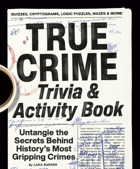 Book cover of: True Crime Trivia & Activity Book. By: Lana Barnes