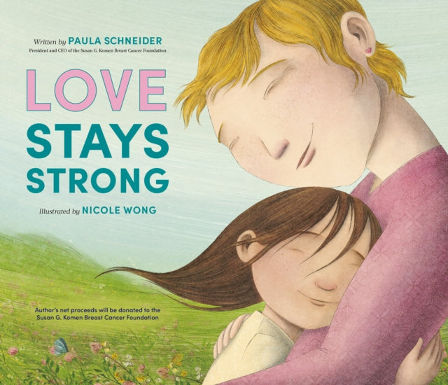 Book cover of: Love Stays Strong. By: Paula Schneider