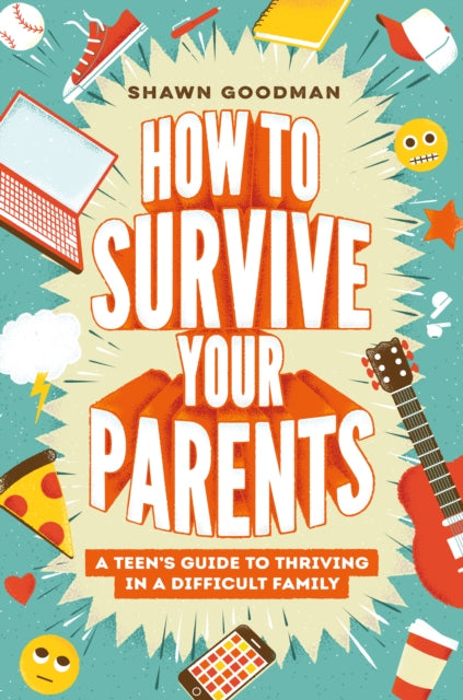 Book cover of: How to Survive Your Parents. By: Shawn Goodman