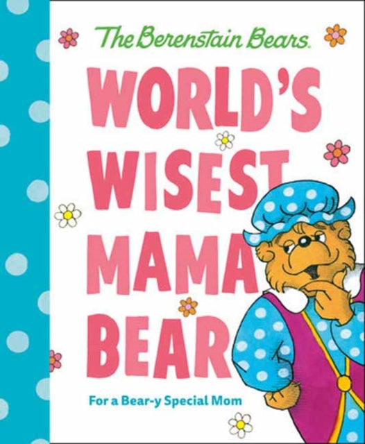 Book cover of: World's Wisest Mama Bear (Berenstain Bears)