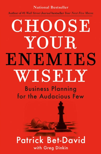 Choose Your Enemies Wisely, Business Planning for the Audacious Few 9780593712849 Patrick Bet-David