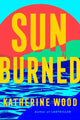 Book cover of: Sunburned. By: Katherine Wood